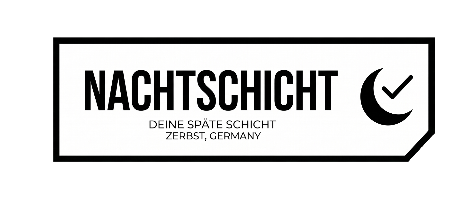Nachtschicht — Deine späte Schicht · Zerbst, Germany